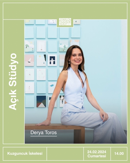 Derya Toros, Tasarım Vakfı Açık Stüdyo'ya Konuk Oldu